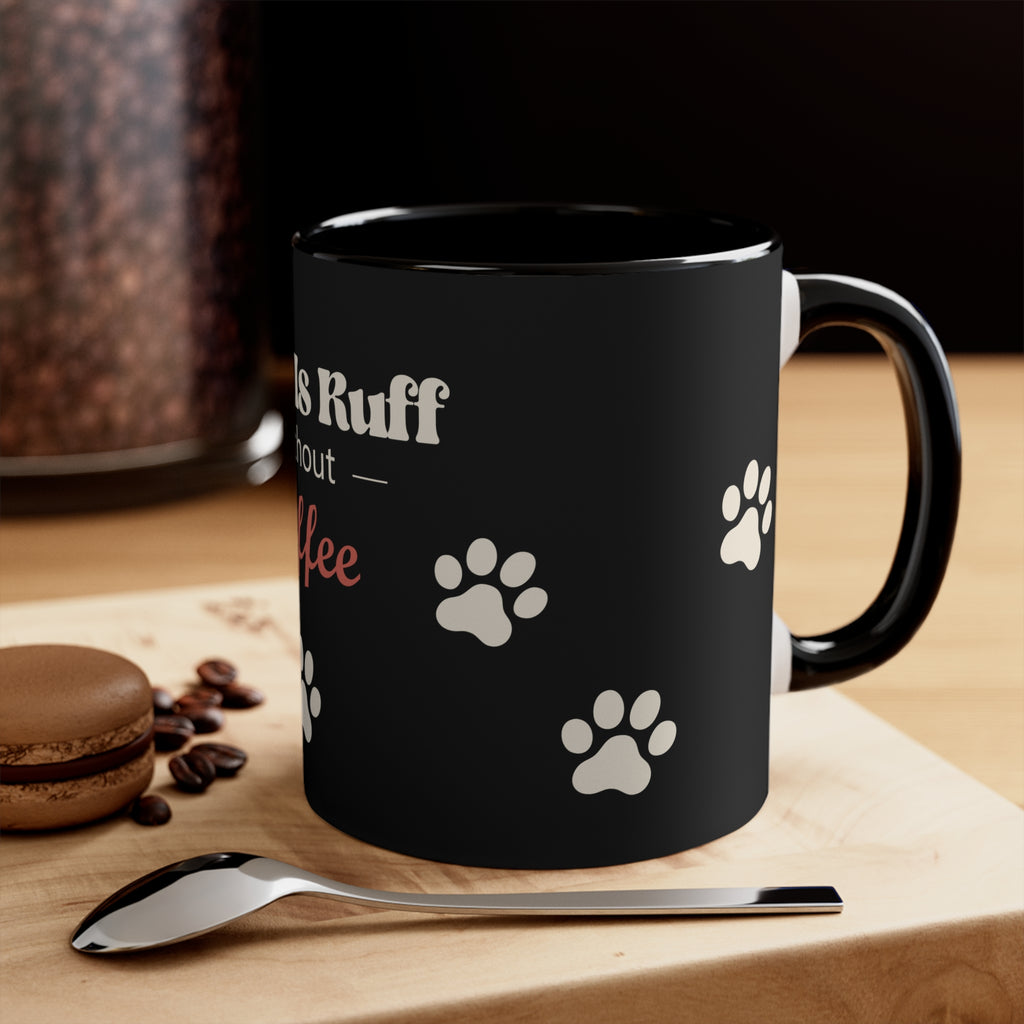 Life Is Ruff Without Coffee Dog Mug — Retro Style Accent Mug