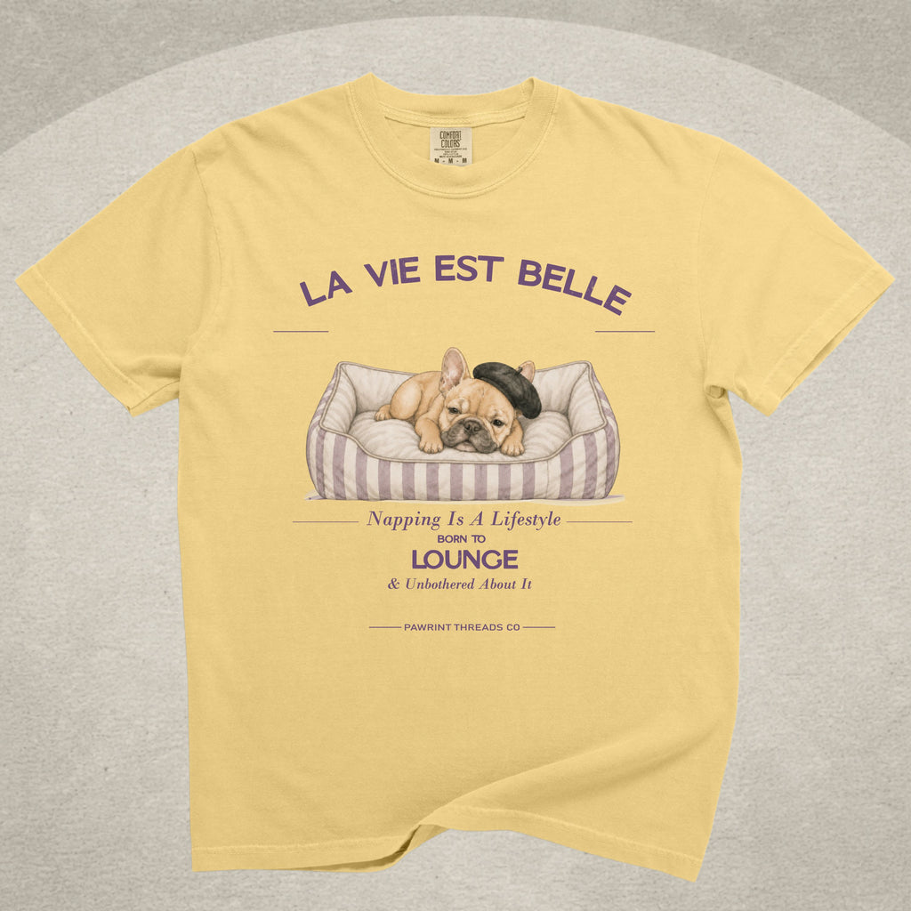 La Vie Est Belle — French Dog Tee