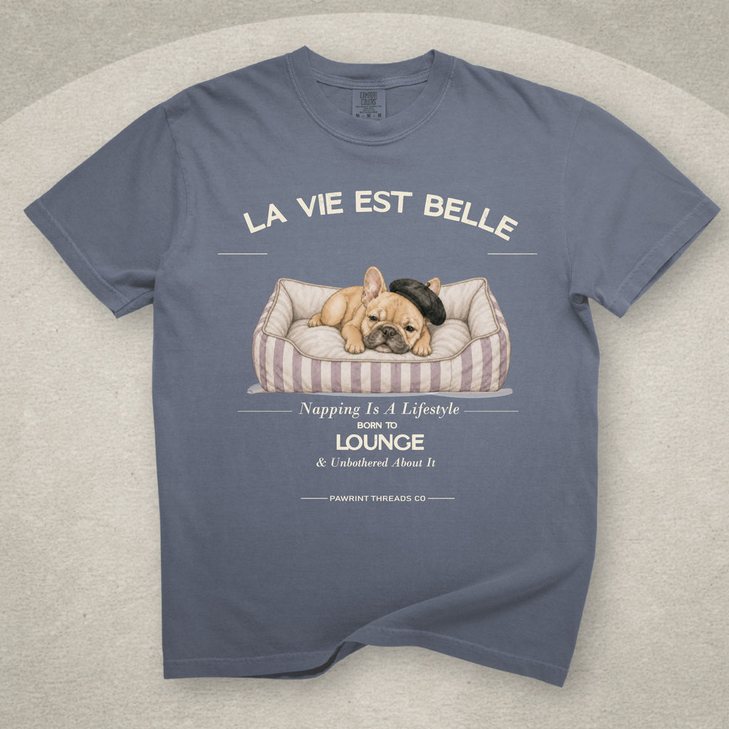 La Vie Est Belle — French Dog Tee