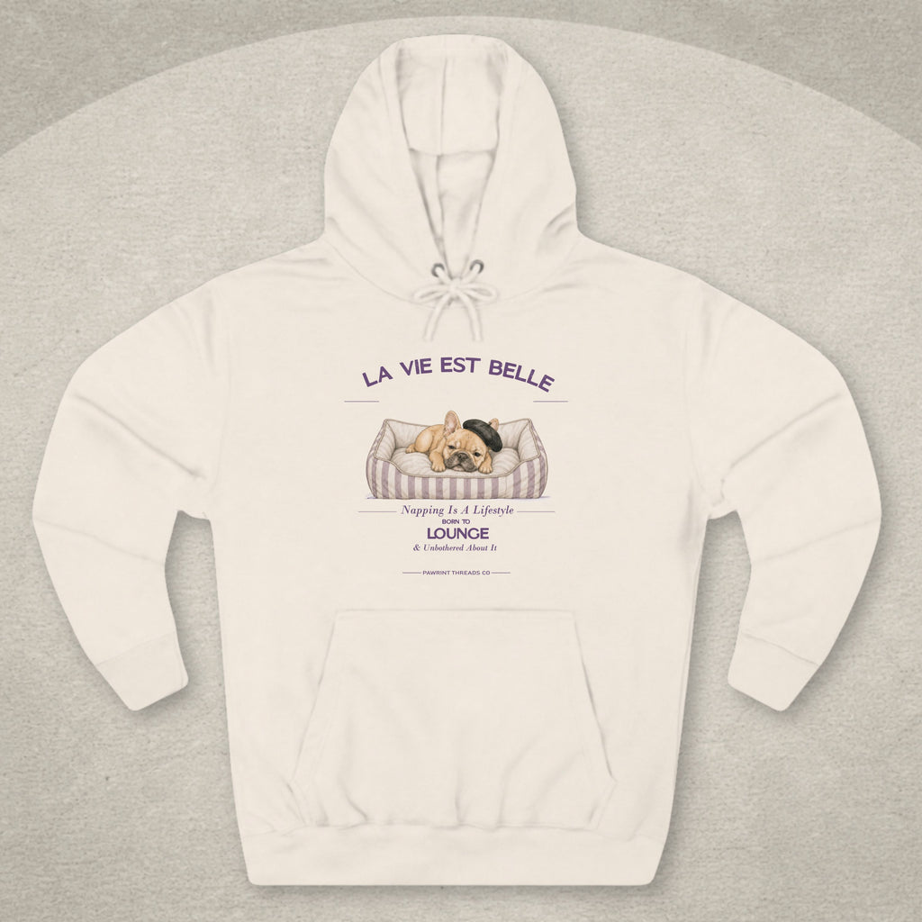 La Vie Est Belle French Dog Hoodie