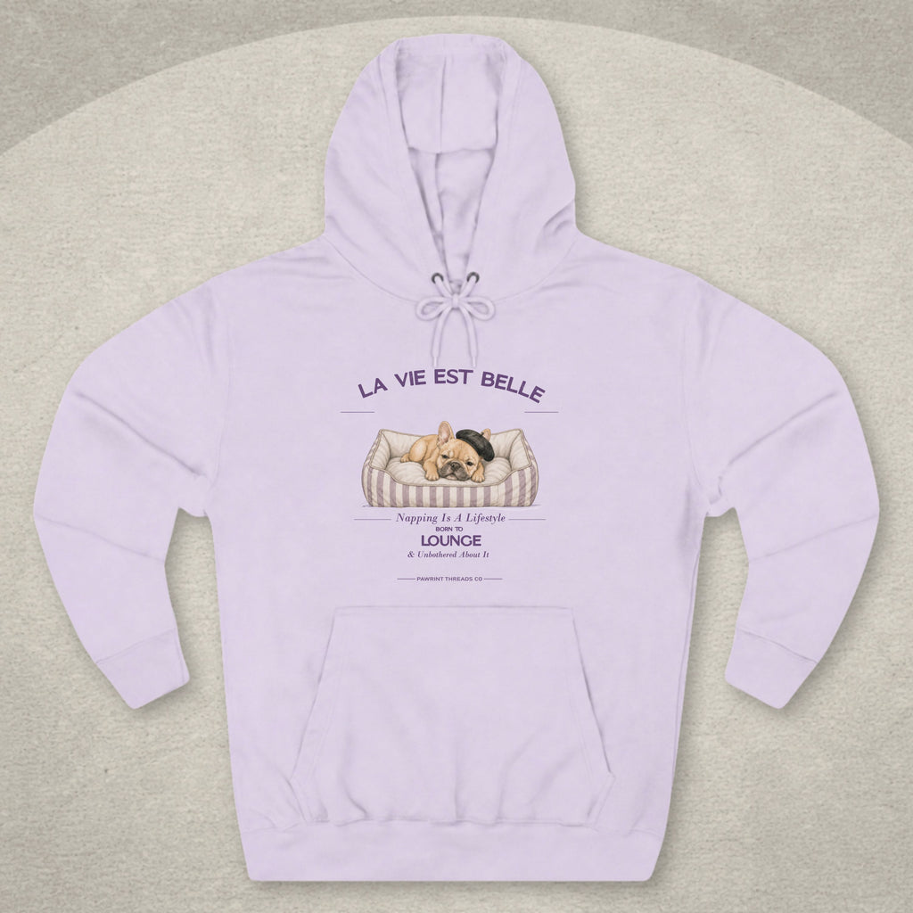 La Vie Est Belle French Dog Hoodie