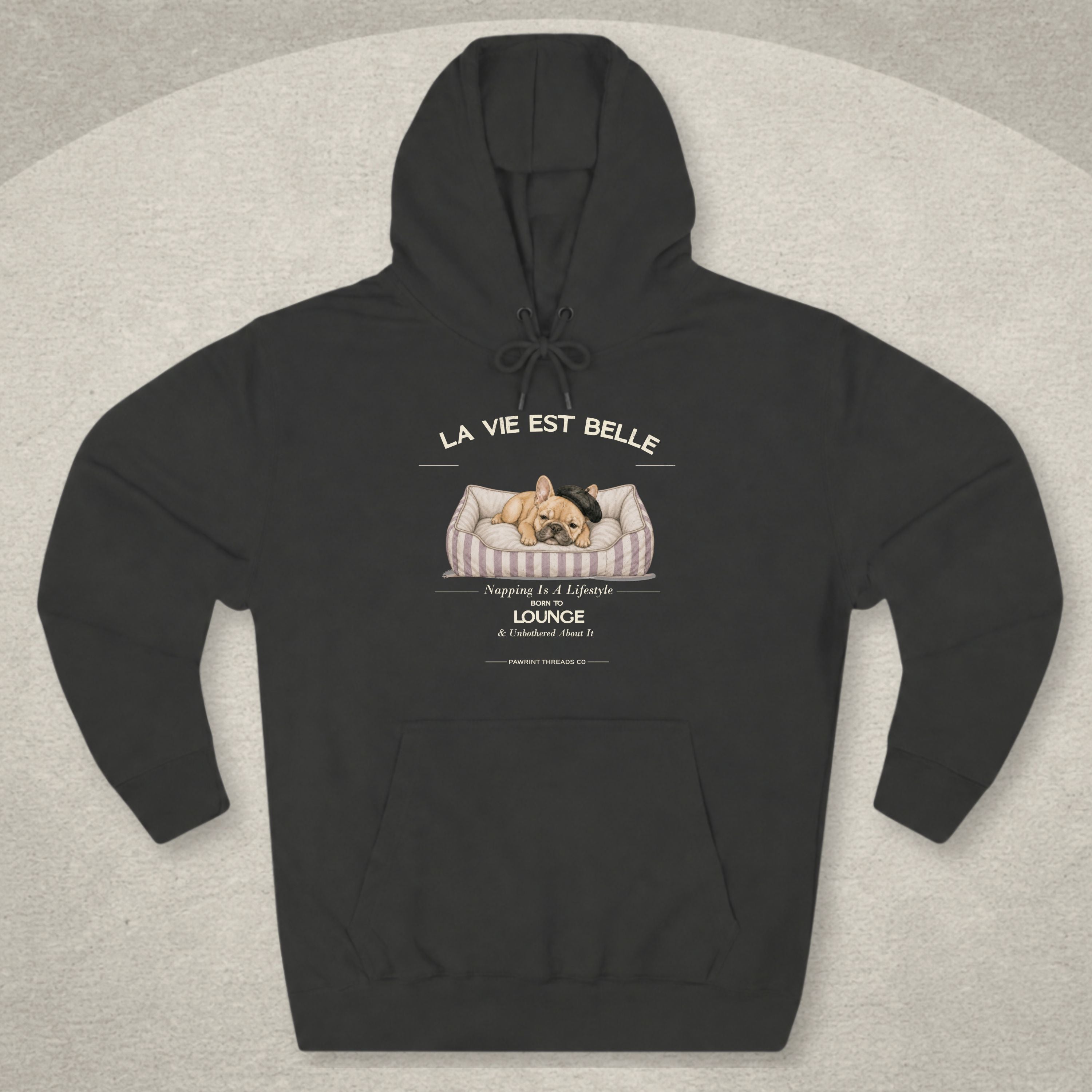 La Vie Est Belle French Dog Hoodie