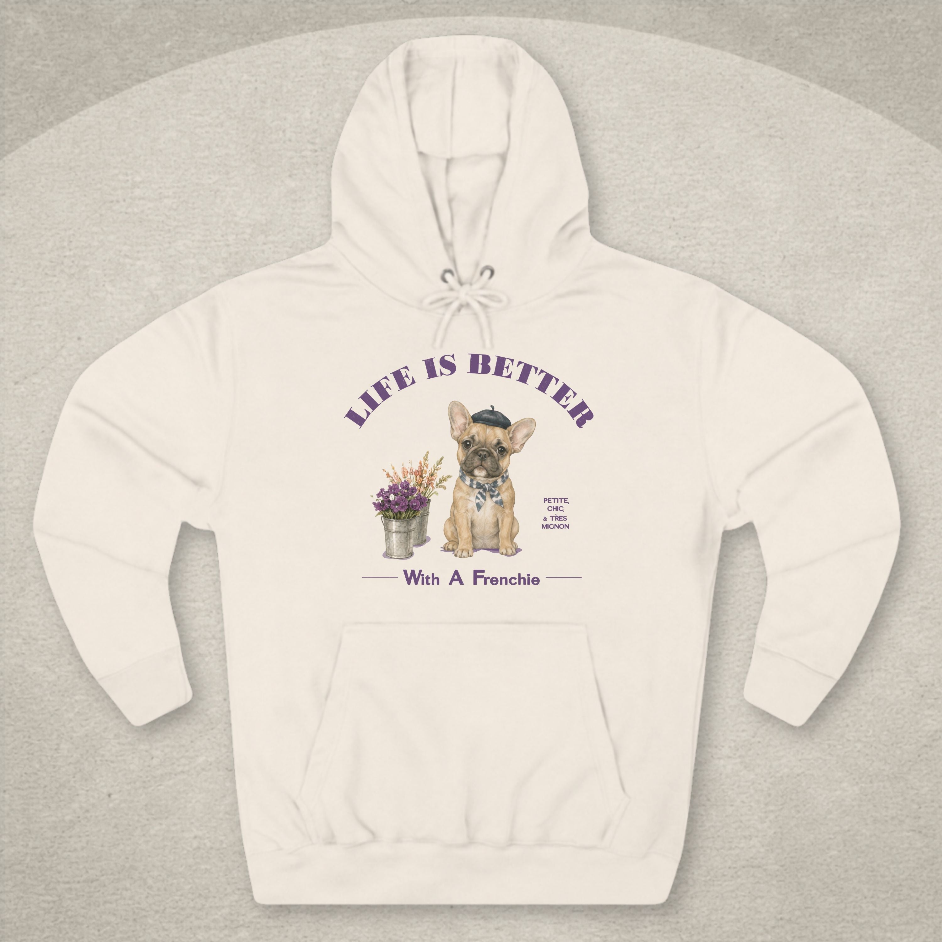 Life Is Better With A Frenchie Hoodie