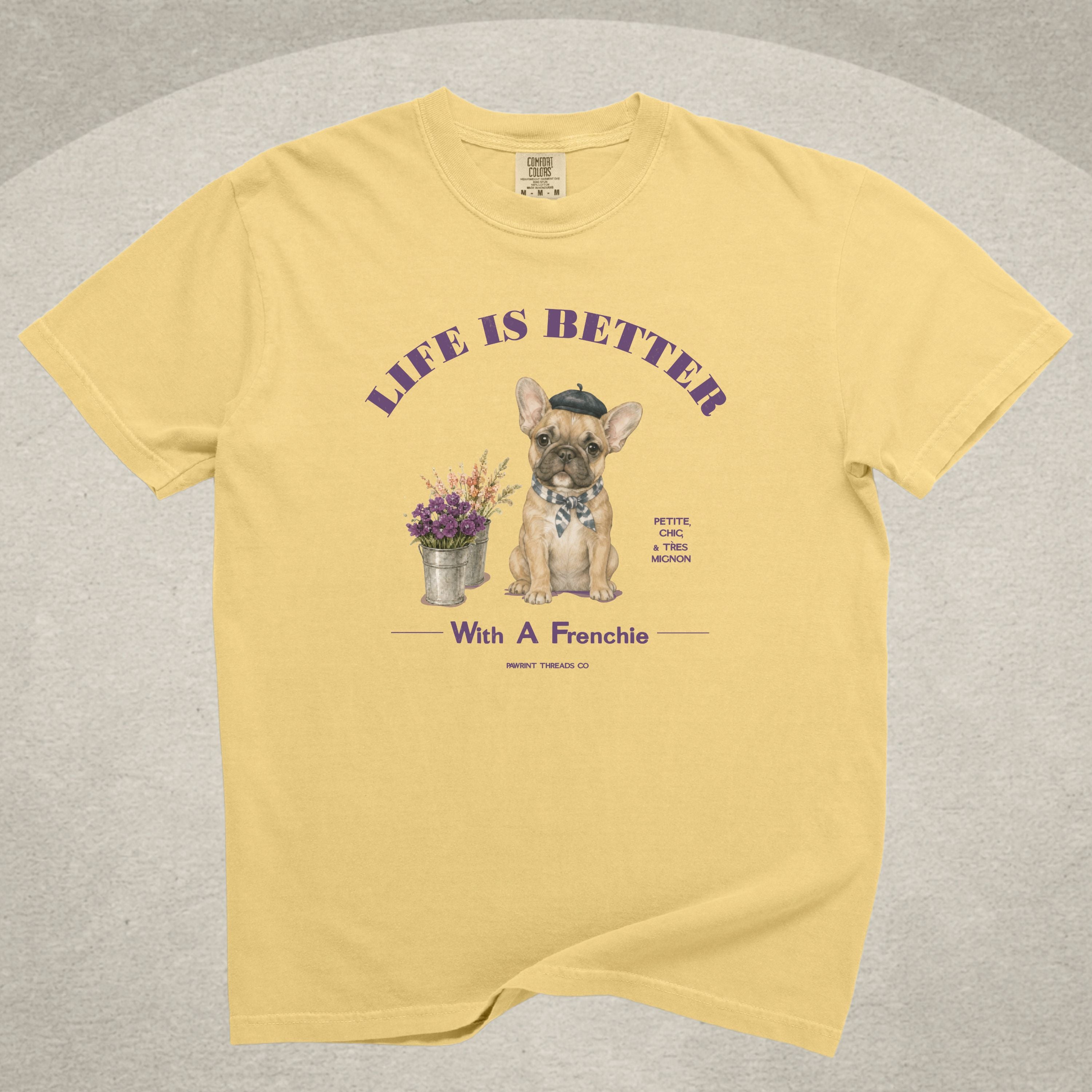 Life Is Better With A Frenchie T-Shirt