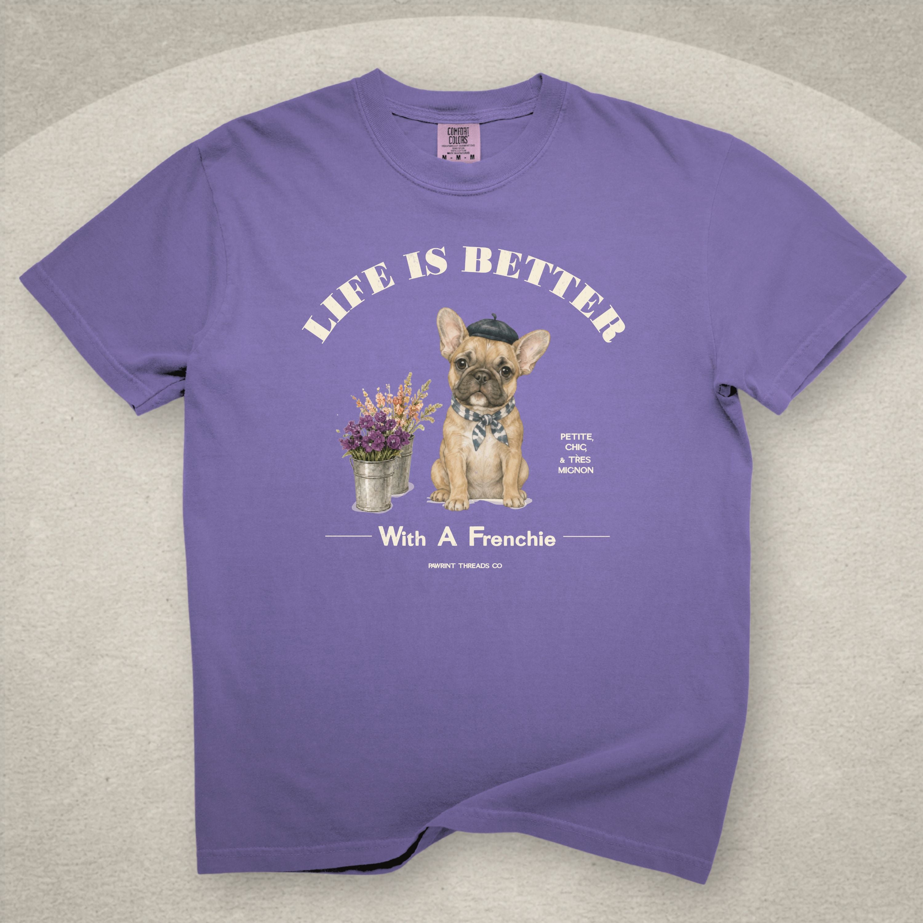 Life Is Better With A Frenchie T-Shirt