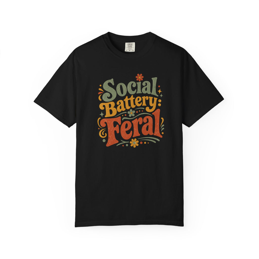 Social Battery Feral T-Shirt