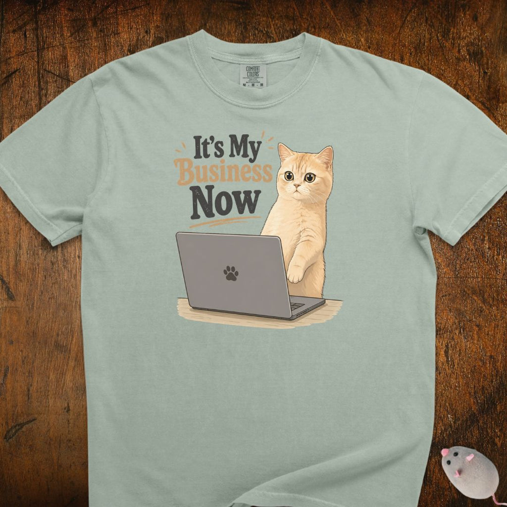 It's My Business Now Cat T-Shirt