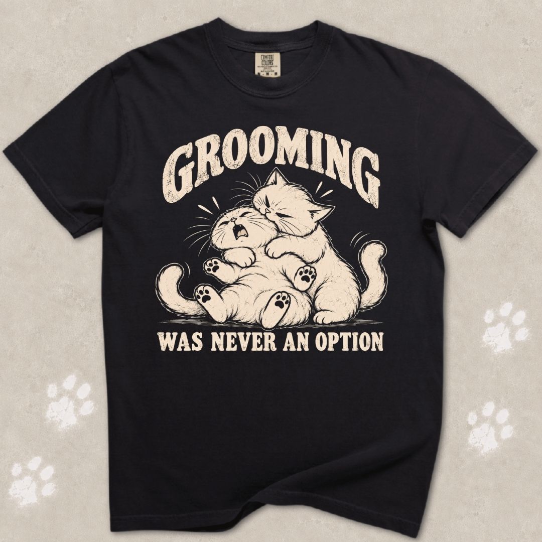 Grooming Was Never An Option Cat T-Shirt