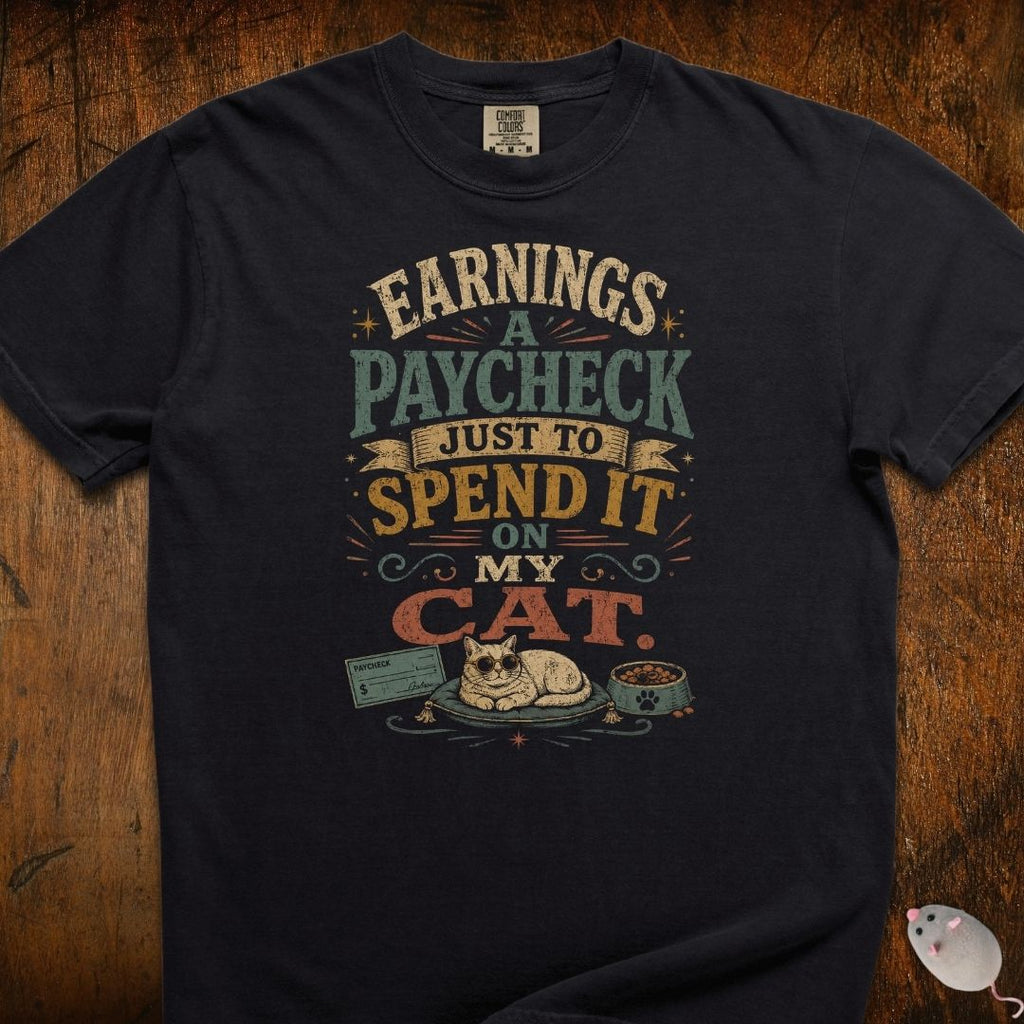Working Hard For My Cat T-Shirt