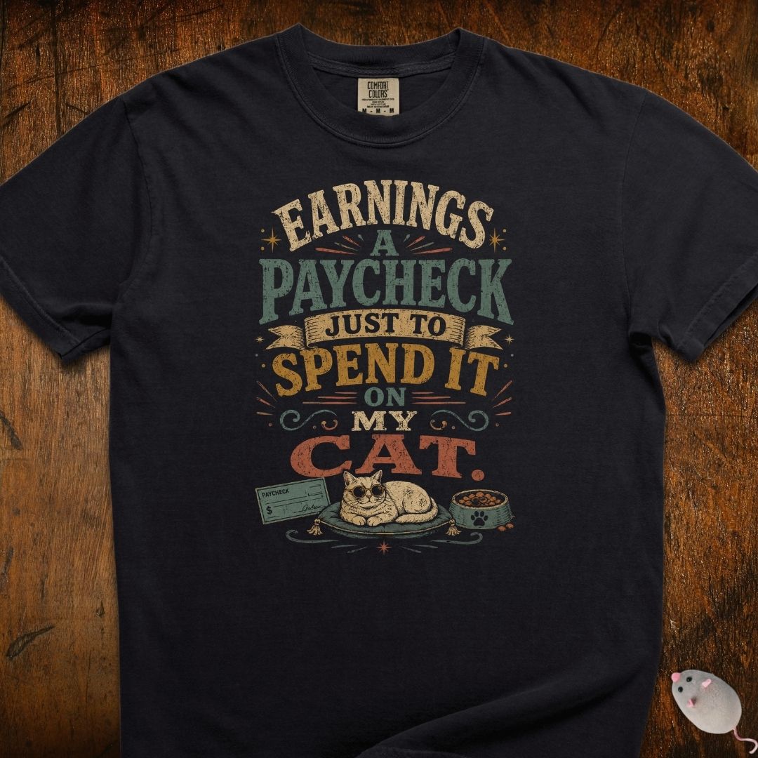 Working Hard For My Cat T-Shirt