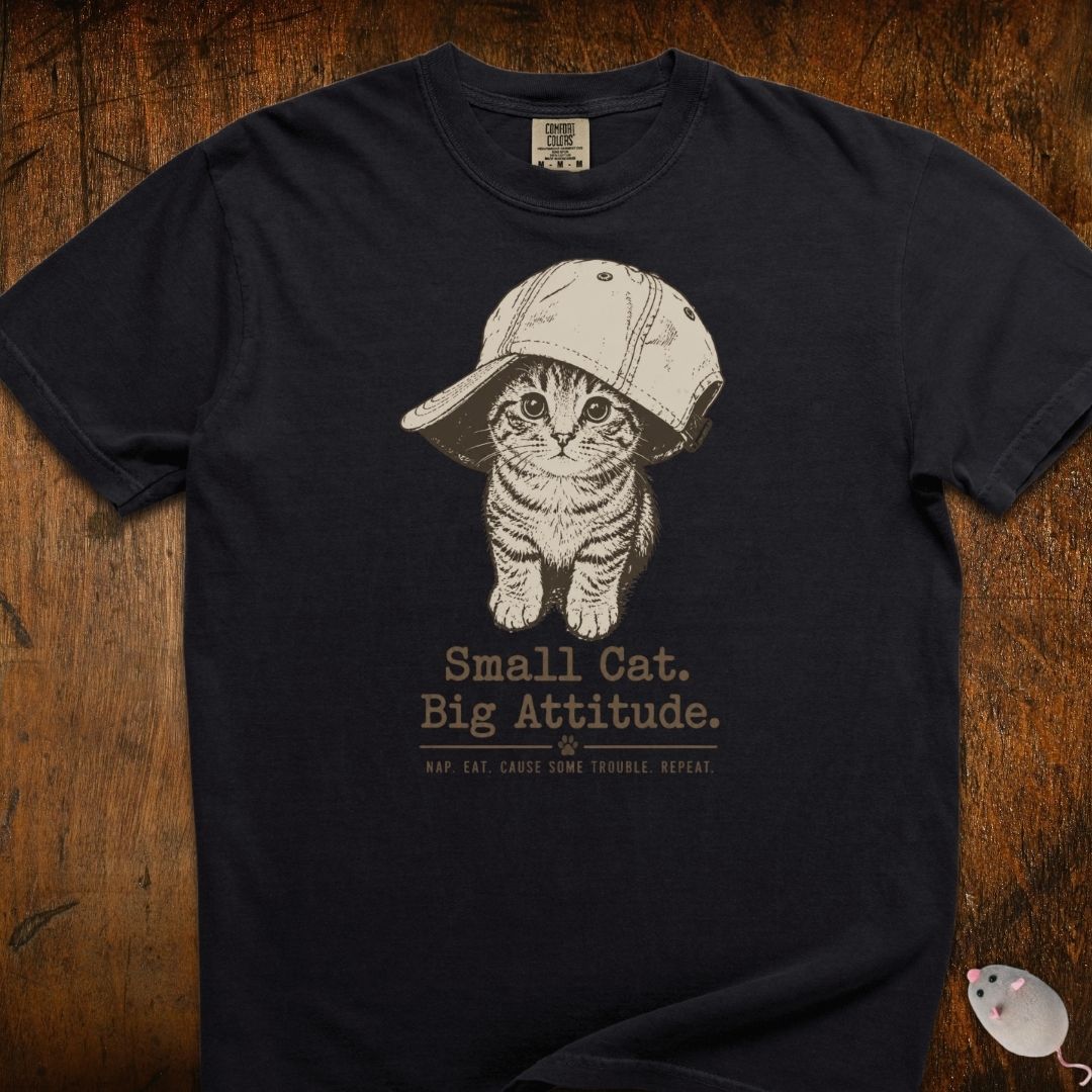 Small Cat, Big Attitude T-Shirt