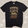 Cat's Lavish Life T-Shirt