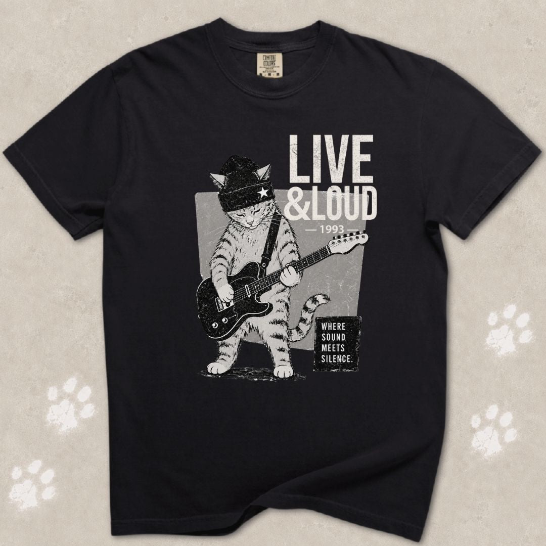 Live & Loud Cat T-Shirt