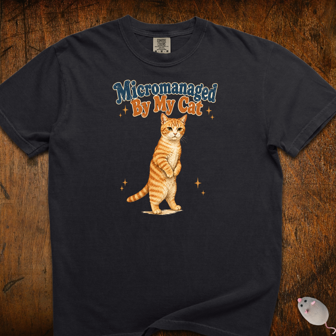 Micromanaged By My Cat T-Shirt