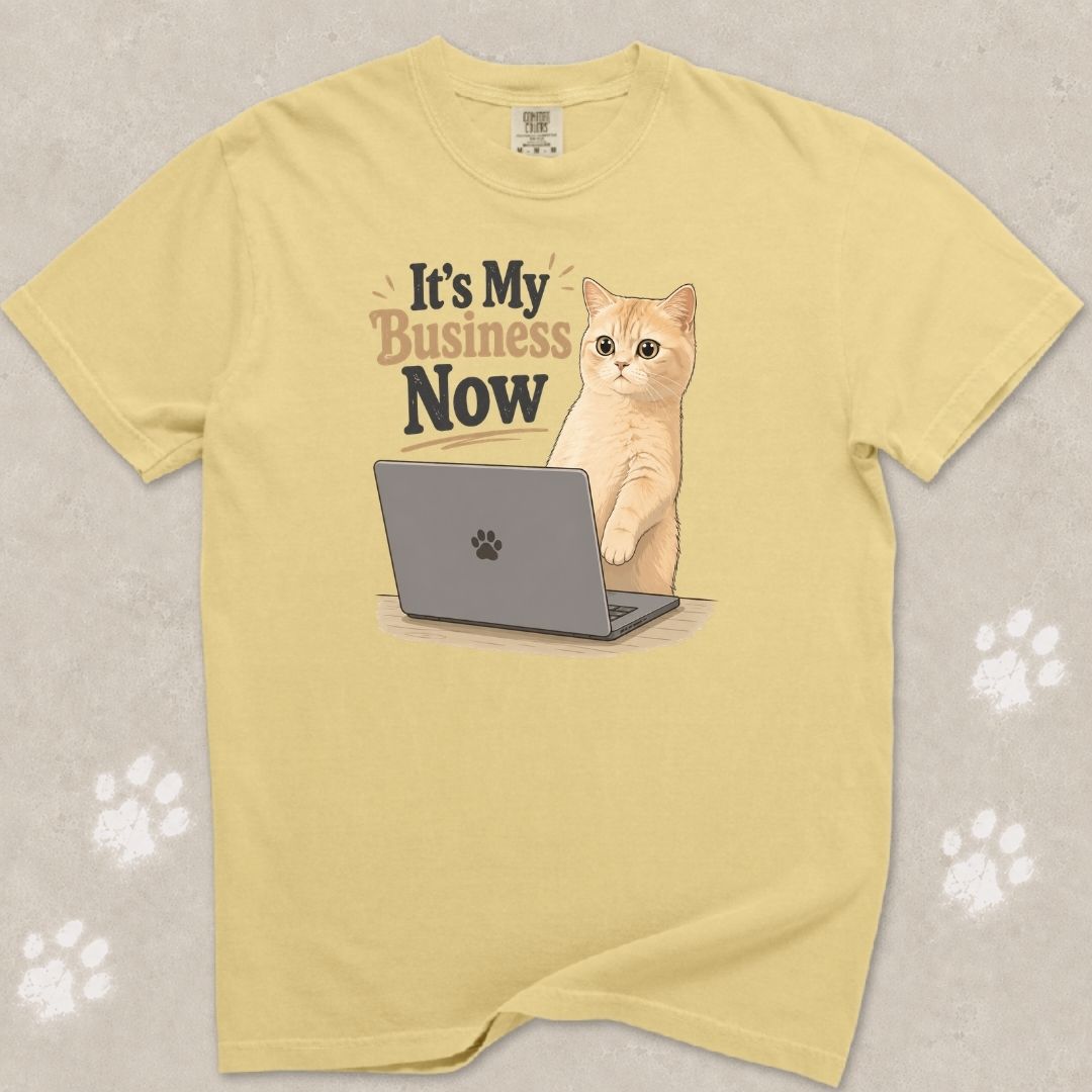 It's My Business Now Cat T-Shirt