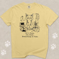 Everything Is Fine Cat T-Shirt