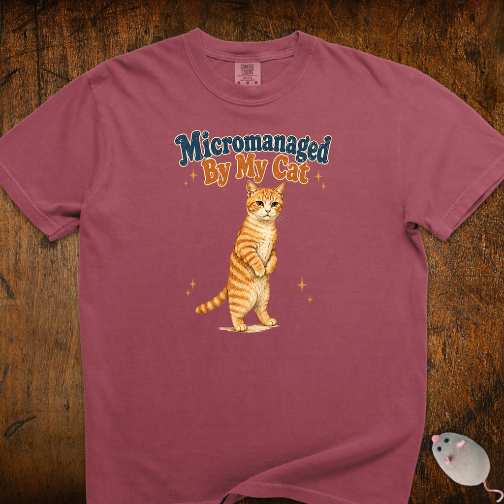 Micromanaged By My Cat T-Shirt