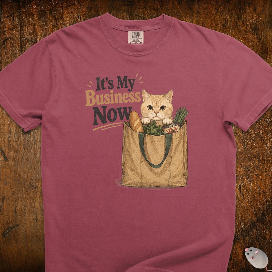 My Business Now Cat T-Shirt