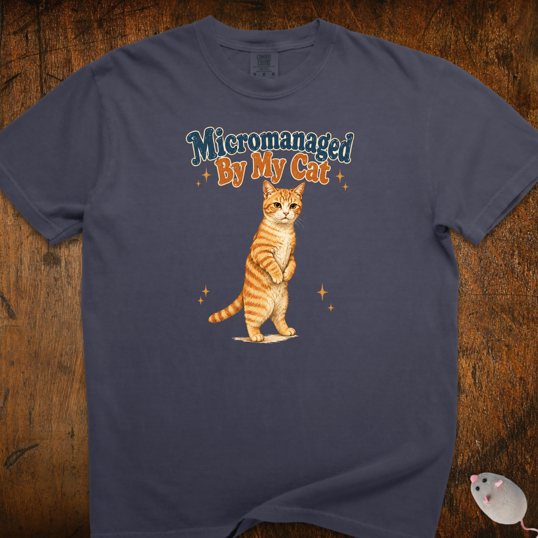 Micromanaged By My Cat T-Shirt