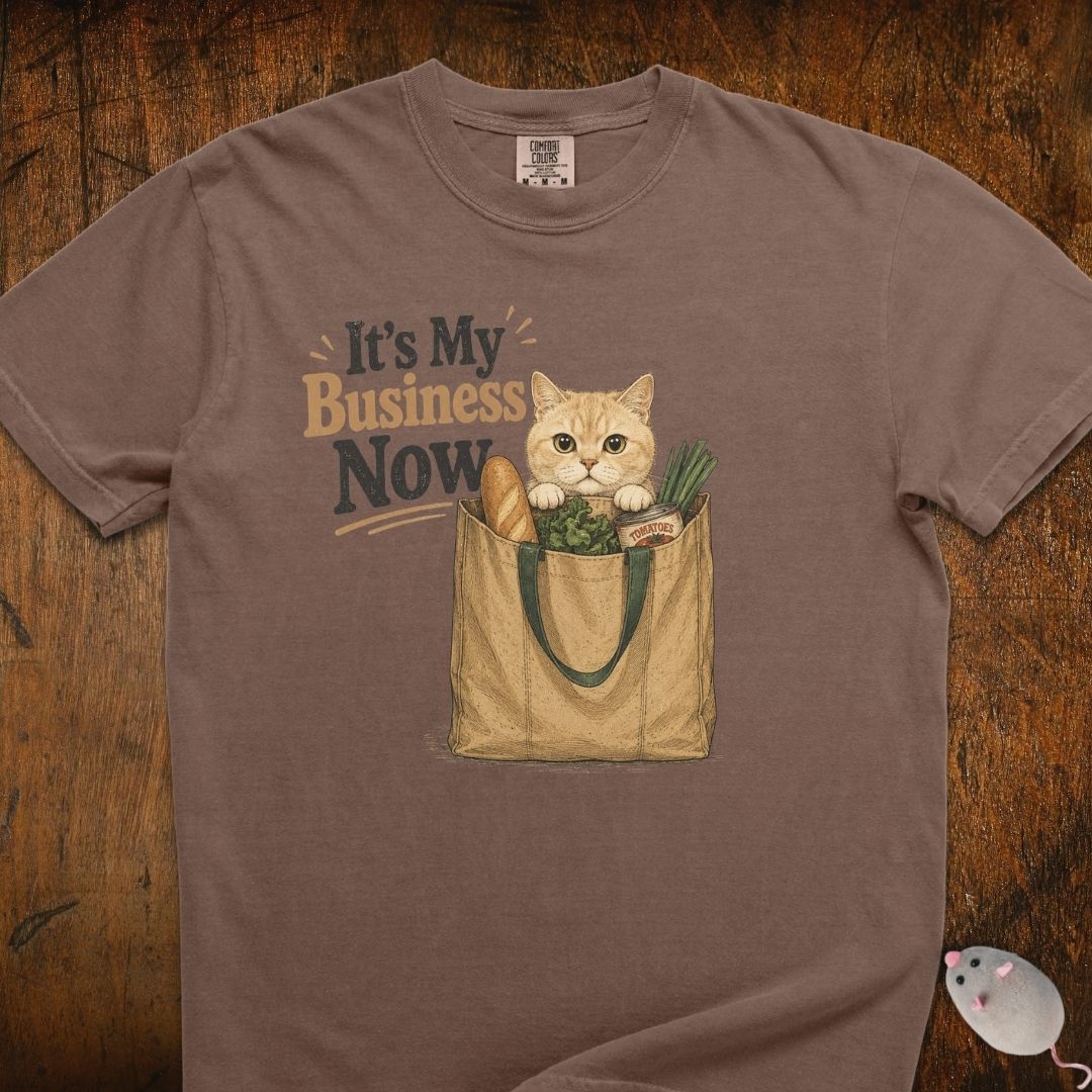 My Business Now Cat T-Shirt