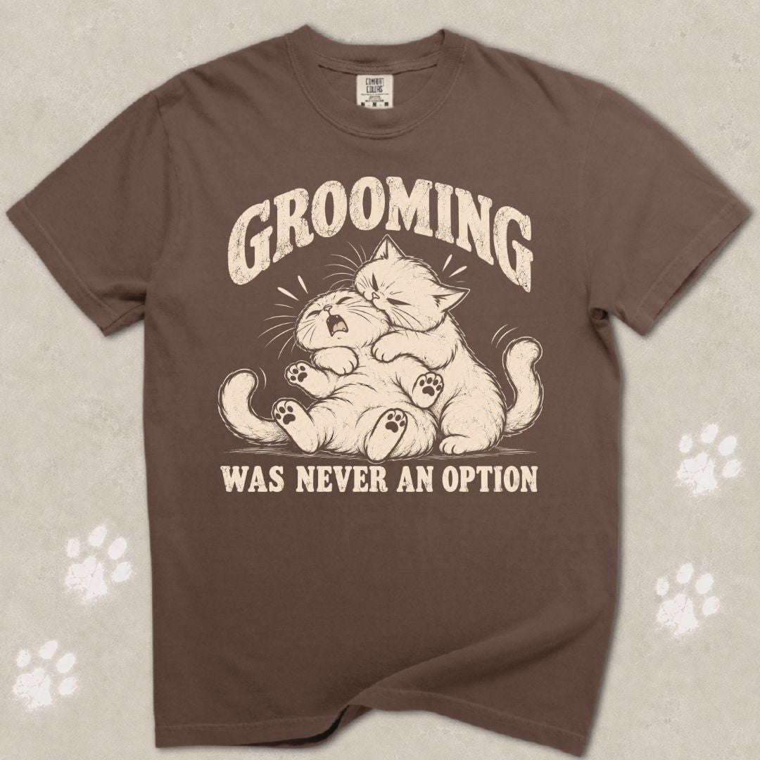 Grooming Was Never An Option Cat T-Shirt