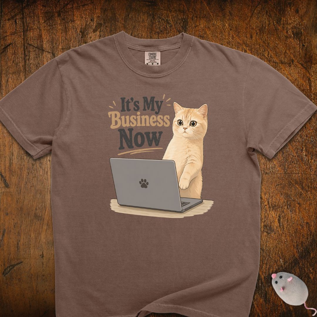 It's My Business Now Cat T-Shirt