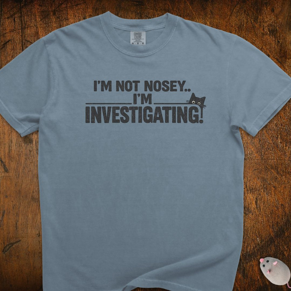 I'm Not Nosey Cat T-Shirt