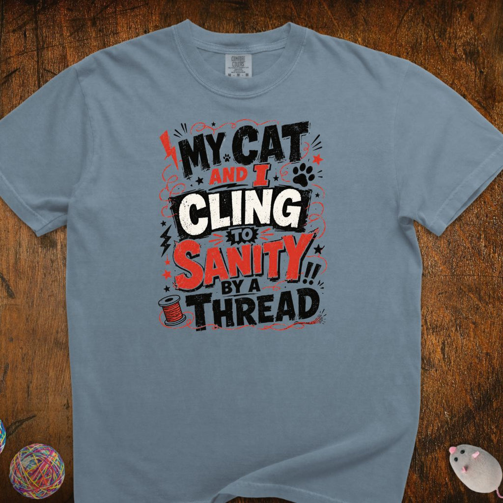 Cling To Sanity by A Thread Cat T-Shirt