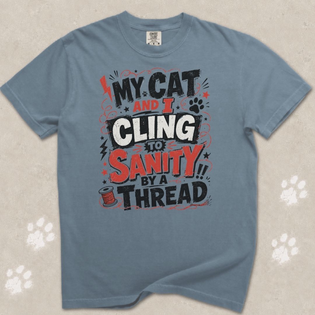 Cling To Sanity by A Thread Cat T-Shirt