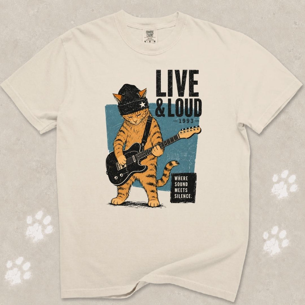 Live & Loud Cat T-Shirt