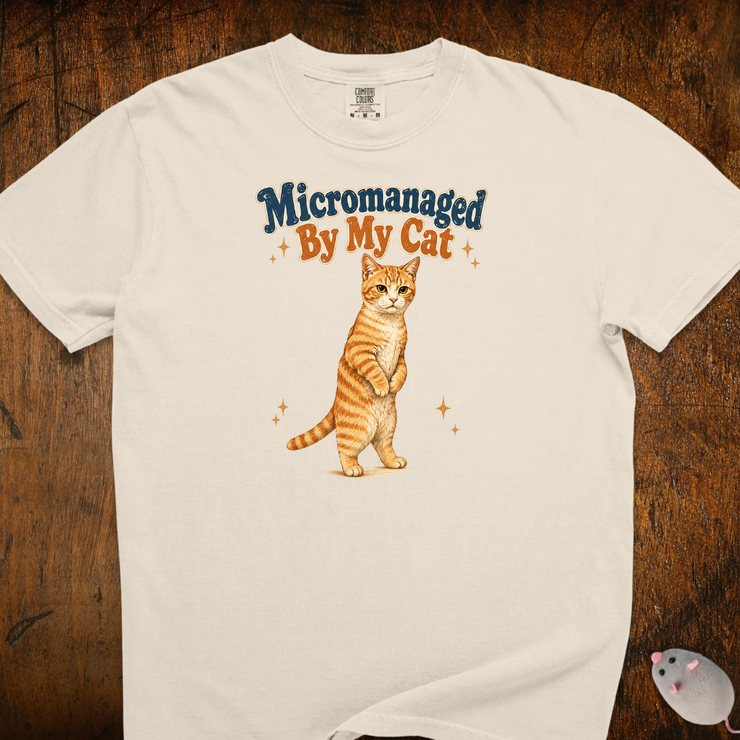 Micromanaged By My Cat T-Shirt