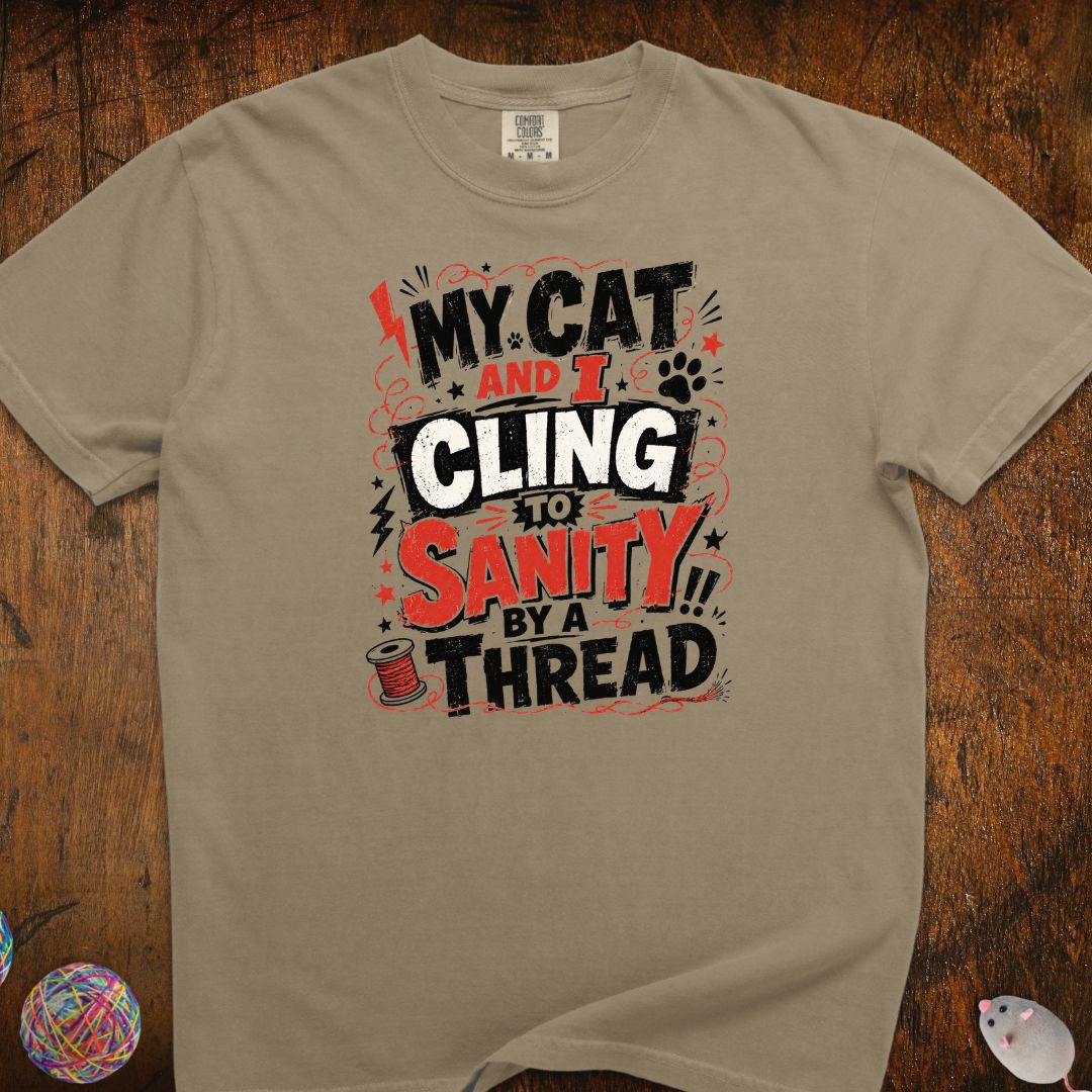 Cling To Sanity by A Thread Cat T-Shirt
