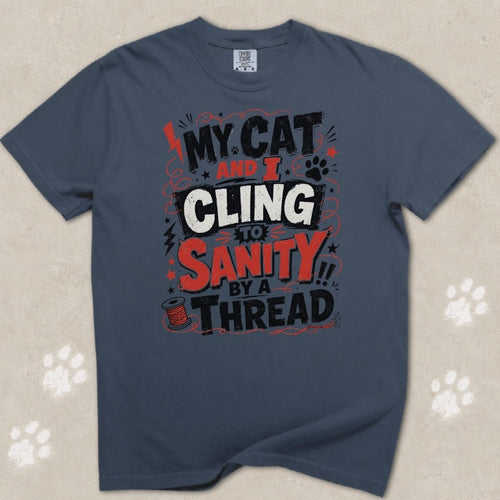 Cling To Sanity by A Thread Cat T-Shirt