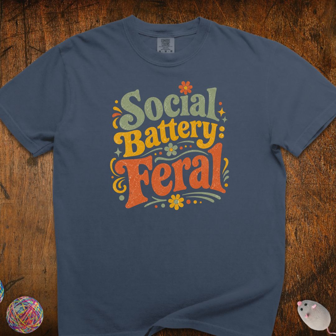 Social Battery Feral T-Shirt