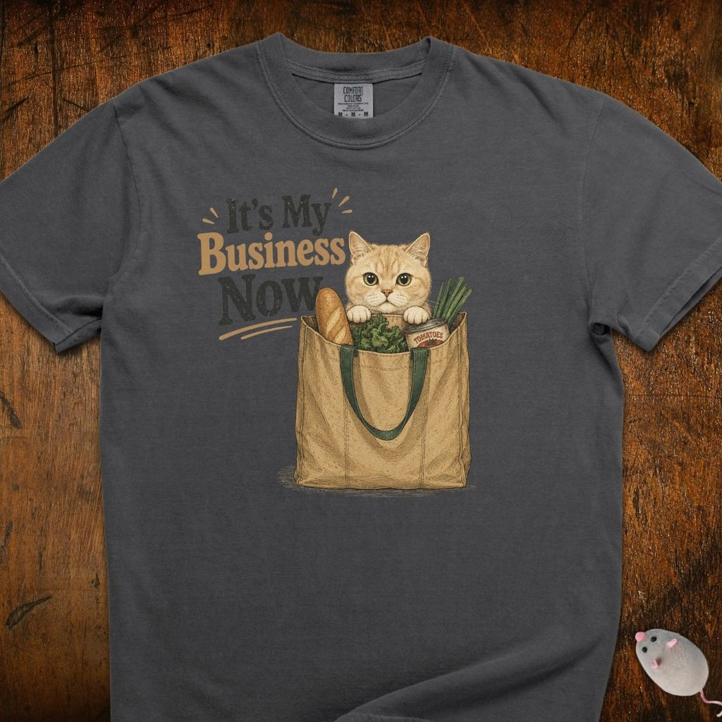 My Business Now Cat T-Shirt