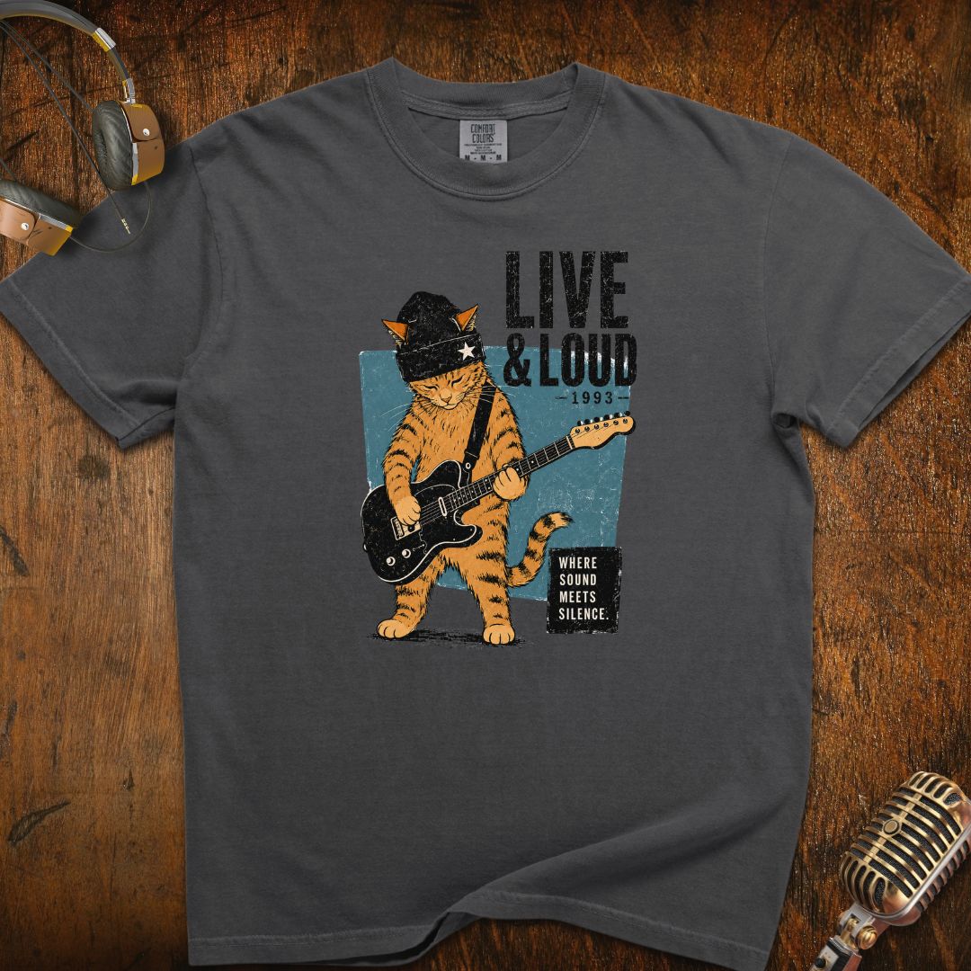 Live & Loud Cat T-Shirt