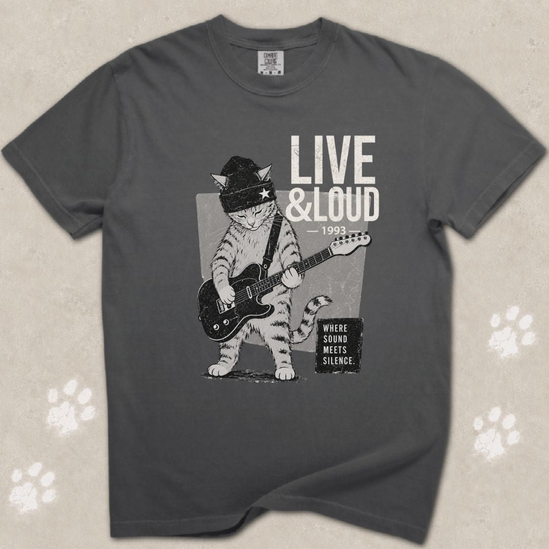 Live & Loud Cat T-Shirt