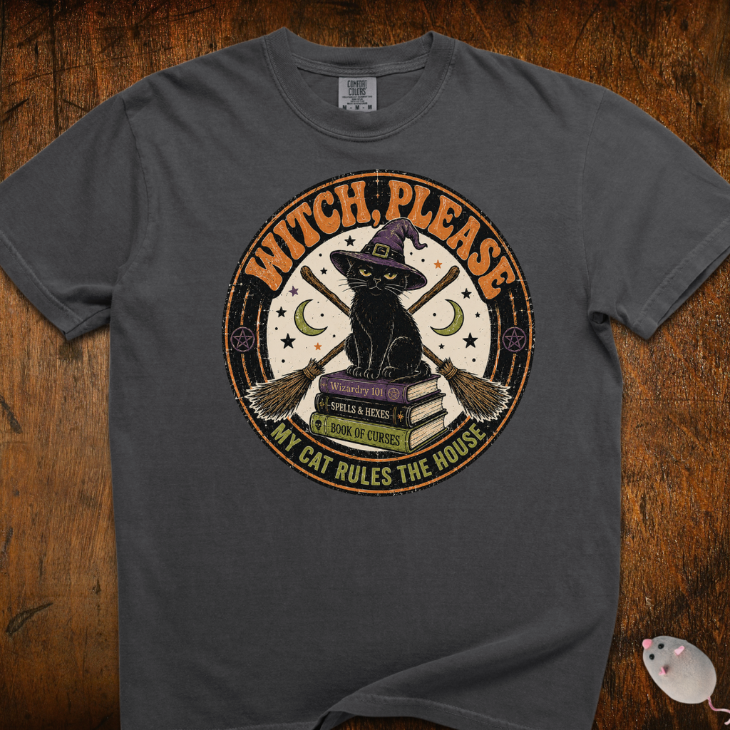 Witch Please, My Cat Rules This House T-Shirt
