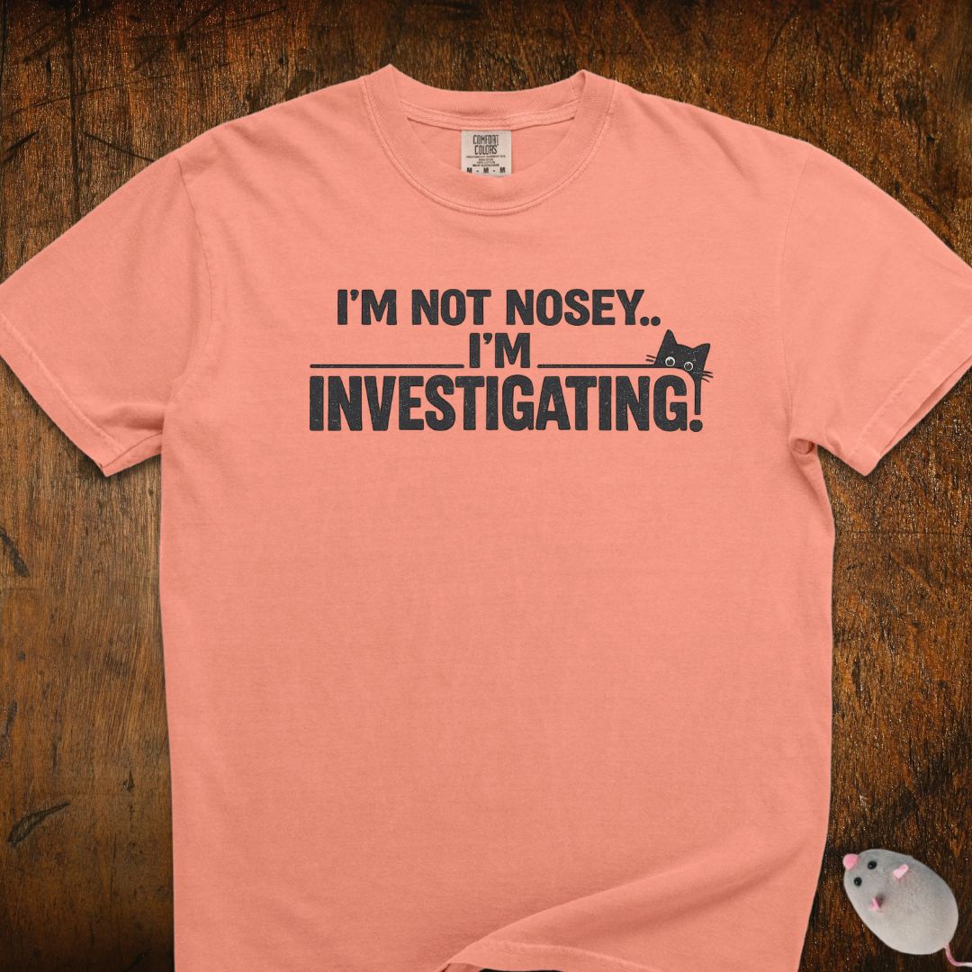 I'm Not Nosey Cat T-Shirt