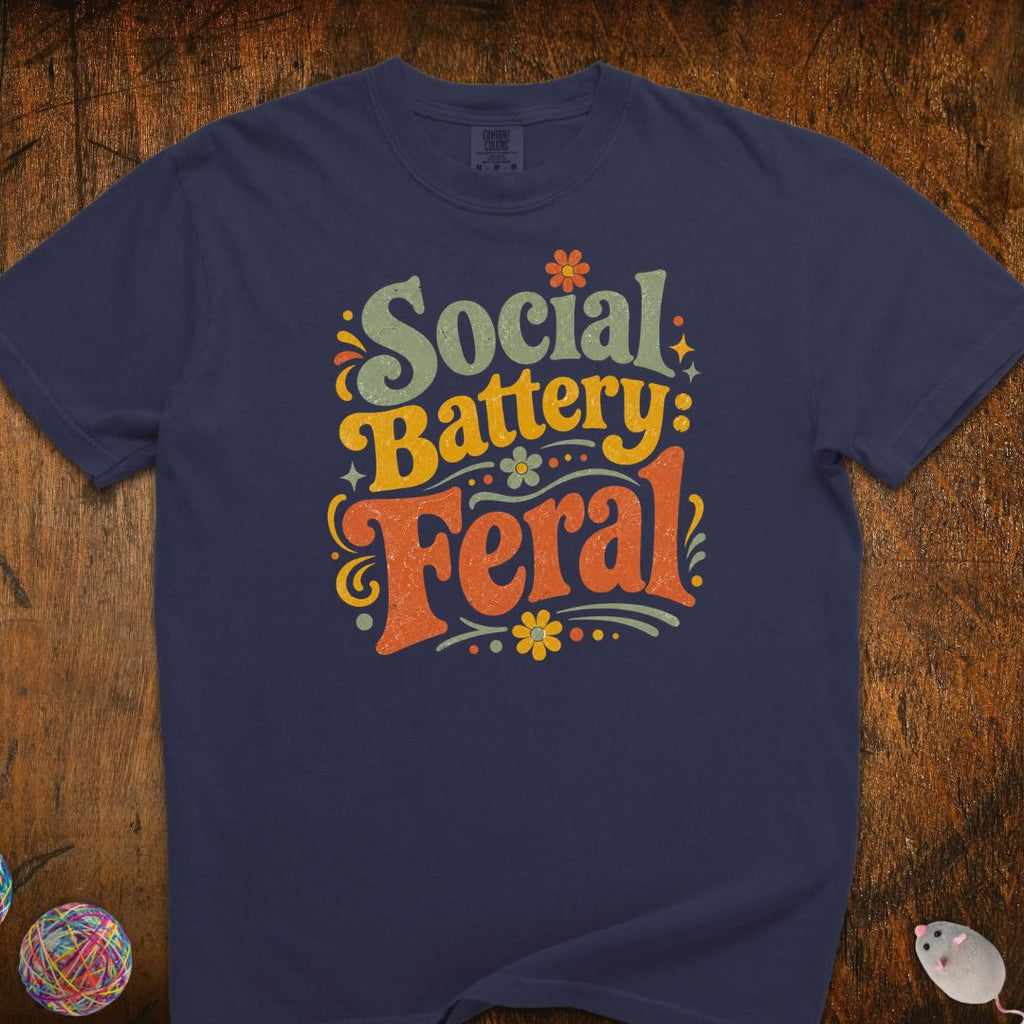 Social Battery Feral T-Shirt