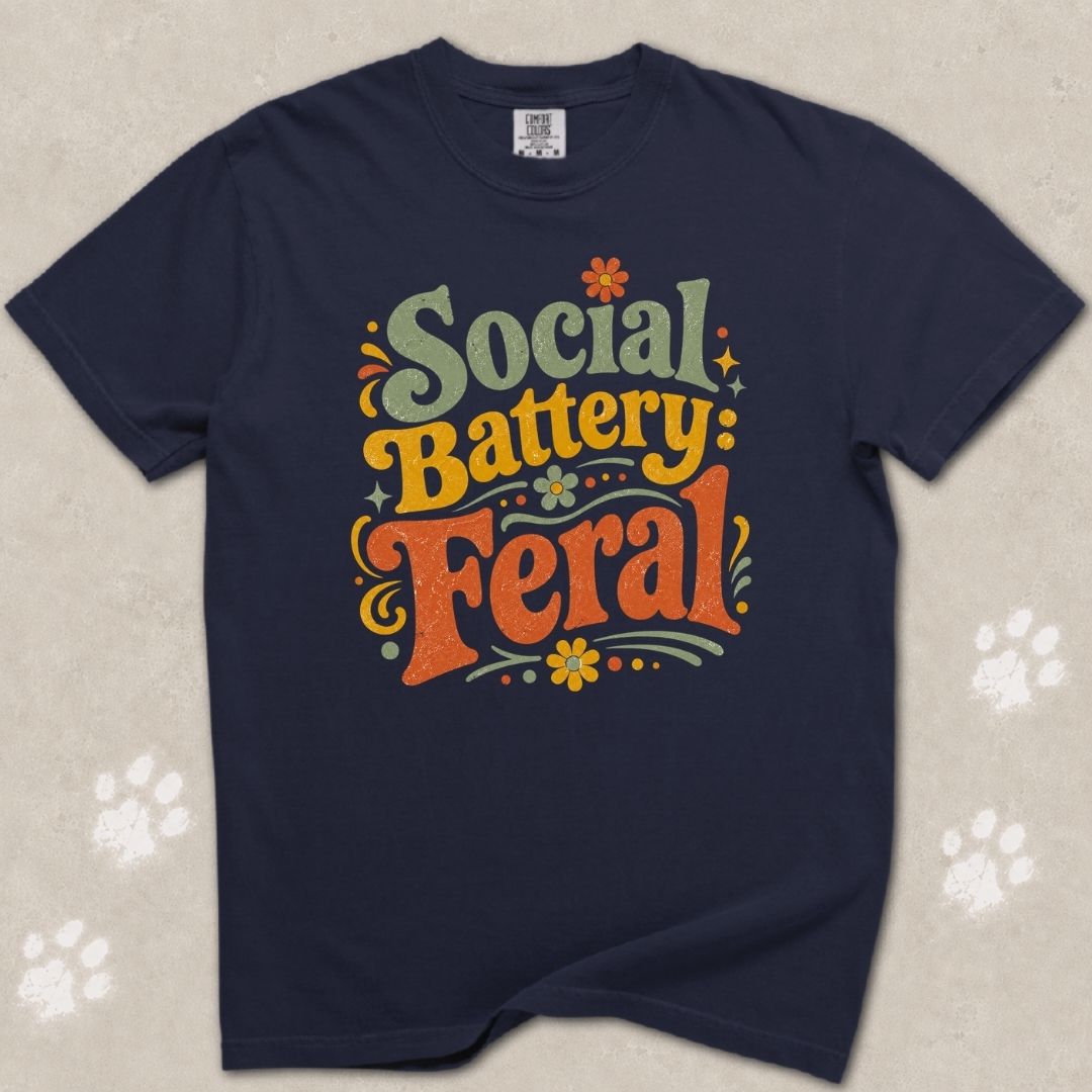 Social Battery Feral T-Shirt