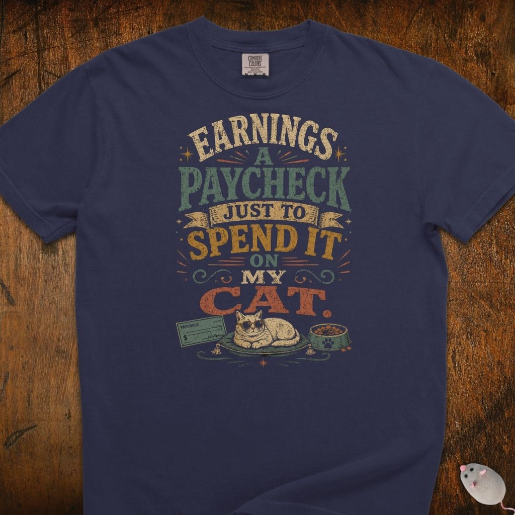 Working Hard For My Cat T-Shirt