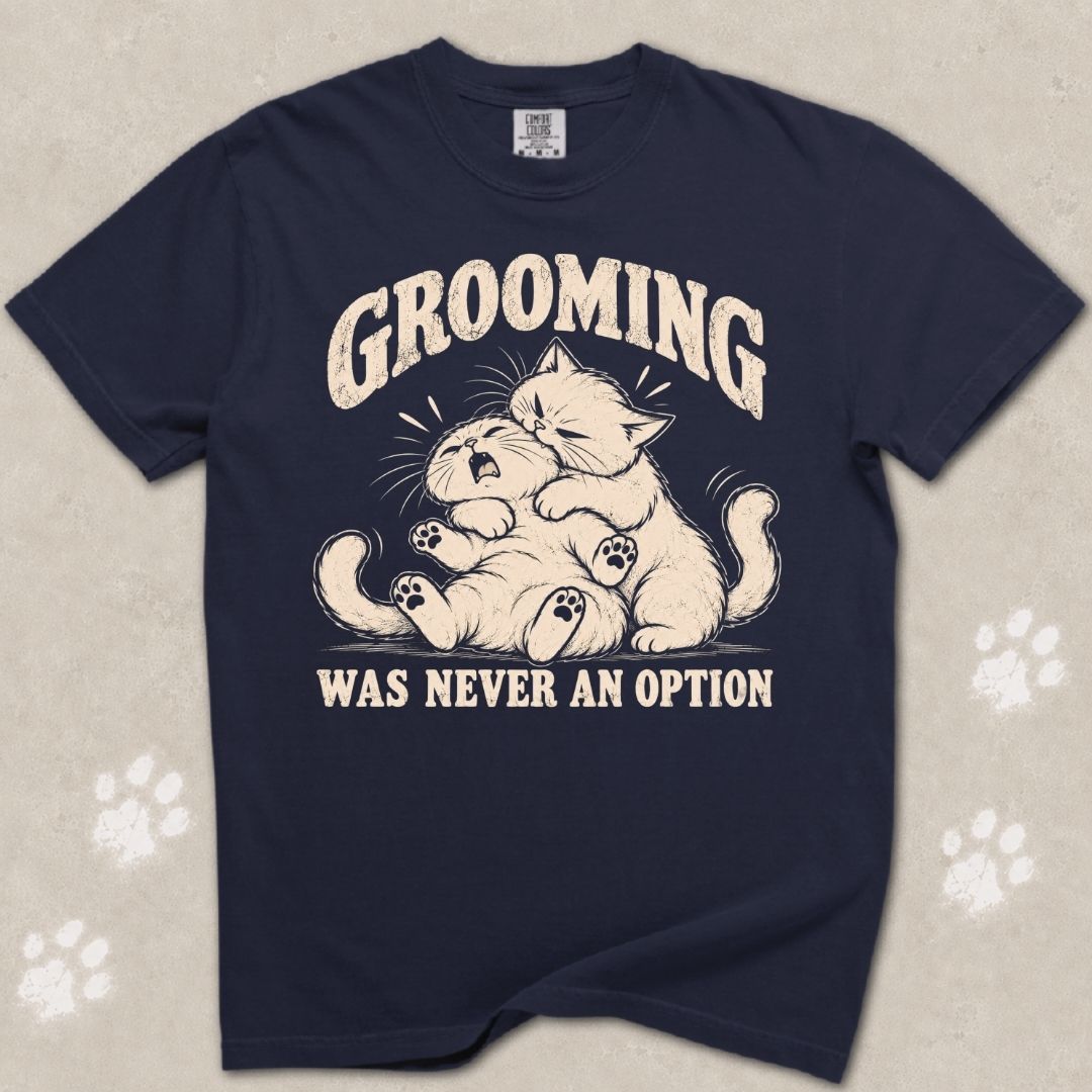 Grooming Was Never An Option Cat T-Shirt